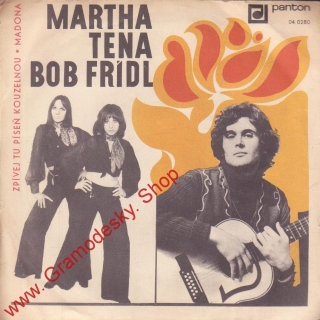 SP Martha a Tena, Bob Frýdl, Madona, 1970