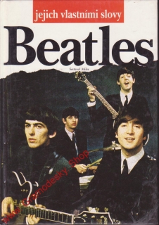 Beatles... jejich vlastními slovy / sest. Miles, 1993