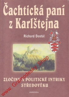 Čachtická paní z Karlštejna / Richard Dostál, 2006