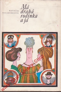 Má drahá rodinka a Já / Natalia Rolleczkova, 1976