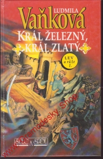 Král železný, král zlatý / Ludmila Vaňková, 1994