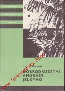 sv. 167 Dobrodružství Andráse Jelkyho / Lajos Hevesi, 1985