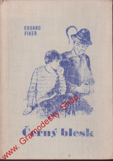 Černý blesk I. díl / Eduard Fiker, 1969