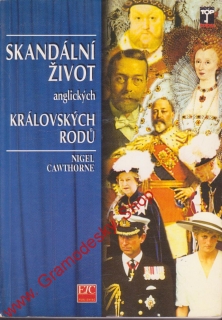 Skandální život anglických královských rodů / Nigel Cawthorne, 1997