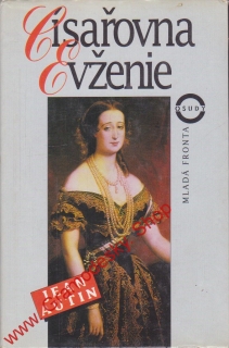 Císařovna Evženie / Jean Autin, 1996