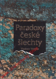 Paradoxy české šlechty / Vladimír Votýpka, 2005