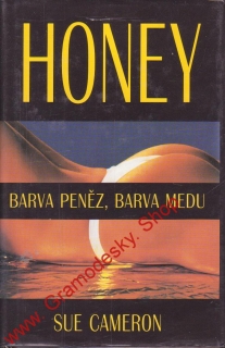 Honey, barva peněz, barva medu / Sue Cameron, 1994