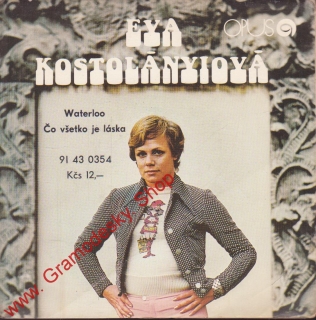 SP Eva Kostolanyiová, Waterloo, Čo všetko je láska, Opus 1974