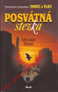 Posvátná stezka / Michael Blake, 2003