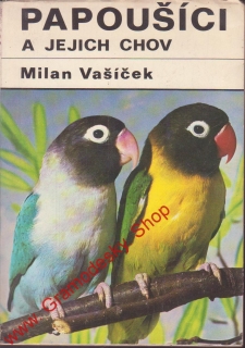 Papoušíci a jejich chov / Milan Vašíček, 1977