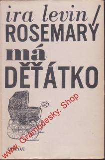 Rosemary má děťátko / Ira Levin, 1967