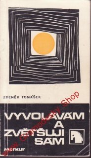 Vyvolávám a zvětšuji sám / Zdeněk Tomášek, 1979