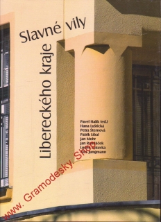 Slavné vily libereckého kraje / Pavel Halík, Hana Luštická. 2007