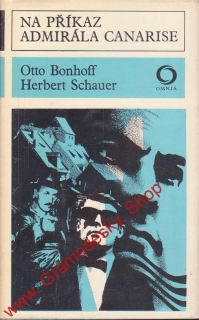 Na příkaz admirála Canarise / Otto Bonhoff, Herbert Schauer, 1975