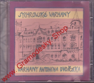 CD Sychrovské varhany, Varhany Antonína Dvořáka, 2001