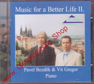 CD Pavel Bezděk, Vít Gregor, Piáno, Music for a Better Life II. 2002