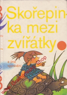 Skořepinka mezi zvířátky a jiná vyprávění / Alois Mikulka a kol., 1987