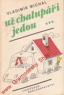 Už chalupáři jedou / Vladimír Michal, 1990