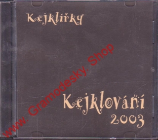 CD Kejklířky, Kejklování 2003
