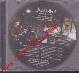 CD Ještěd pěvecký sbor, záznam koncertu v kostele sv. Antonína v Liberci 2007