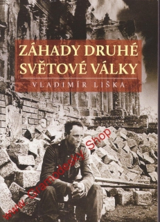 Záhady druhé světové války / Vladimír Liška, 2015