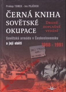 Černá kniha sovětské okupace / Prokop Tomek, Ivo Pejčoch, 2018