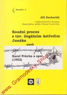 Soudní proces s tzv. ilegálním ústředím Junáka 1952 / Jiří Zachriáš, 2005