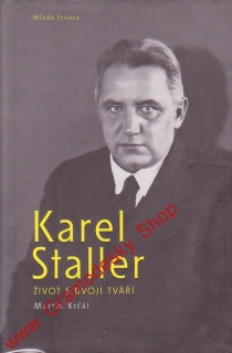 Karel Staller, život s dvojí tváří / Martin Krčál, 2012