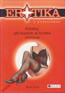 Erotika s hvězdičkou / Marie Gray, 2006