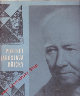 LP Portrét Jaroslava Křičky, DV 6298, Gramofonový klub 1967