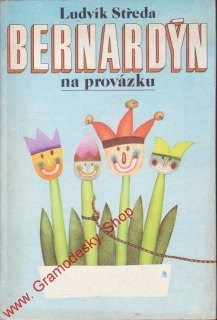Bernardýn na provázku / Ludvík Středa, 1981 il. Jana Sigmundová