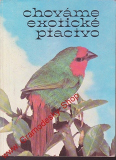 Chováme exotické ptactvo / Petr Podpěra, 1979