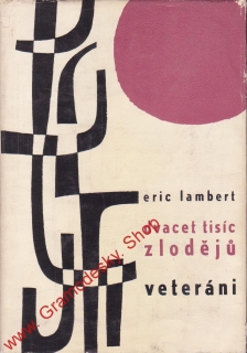 Dvacet tisíc zlodějů, Veteráni / Eric Lambert, 1965