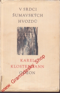 V srdci šumavských hvozdů / Karel Klostermann, 1971