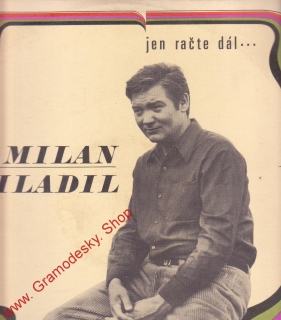 LP Milan Chladil, Jen račte dál, 1969 mono 0 13 0669 H