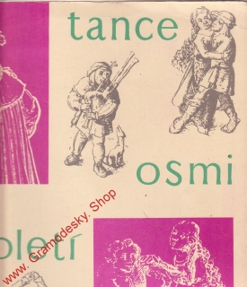 LP 2album Tance osmi století, historický přehled lidových a umělých tanců, 1963