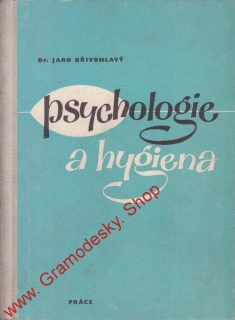 Psychologie a hygiena / Dr. Jaro Křivohlavý, 1965