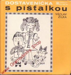 SP 6album  Dostaveníčka s píšťalkou, Václav Žilka, 1982 Panton, věnování autora