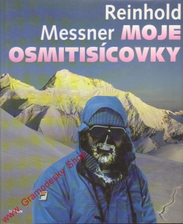 Moje osmitisícovky / Reinhold Messner, 1993