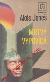 Mrtvý vypovídá / Alois Joneš, 1986