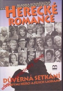 Herecké romance, důvěrná setkání s českými herci / Blanka Kovaříková, 2006