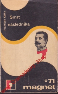 Smrt následníka / František Kafka, 1971