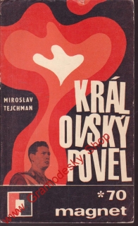Královský povel / Miroslav Tejchman, 1970