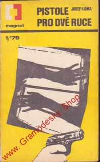 Pistole pro dvě ruce / Josef Klíma, 1/1976
