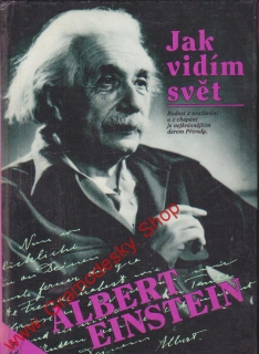 Jak vidím svět / Albert Einstein, 1993