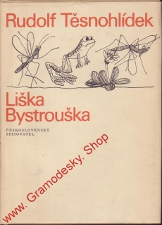 Liška Bystrouška / Rudolf Těsnohlídek, 1972