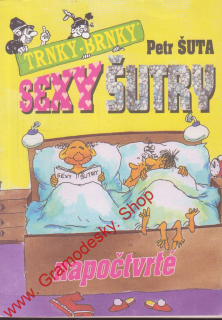 Trnky Brnky, Sexy šutry napočtvrté / Petr Šuta