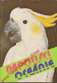 Papoušci oceánie / Milan Vašíček, 1982