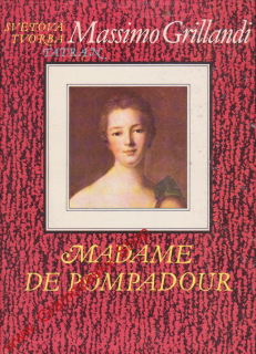 Madame de Pompadour / Massimo Grillandi, 1990