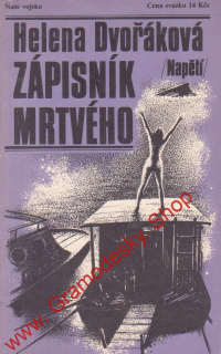 Zápisník mrtvého / Helena Dvořáková, 1987, ed. Napětí